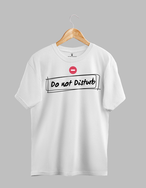 "Do Not Disturb" T-Shirt – Your Personal Boundary, Worn Loud
