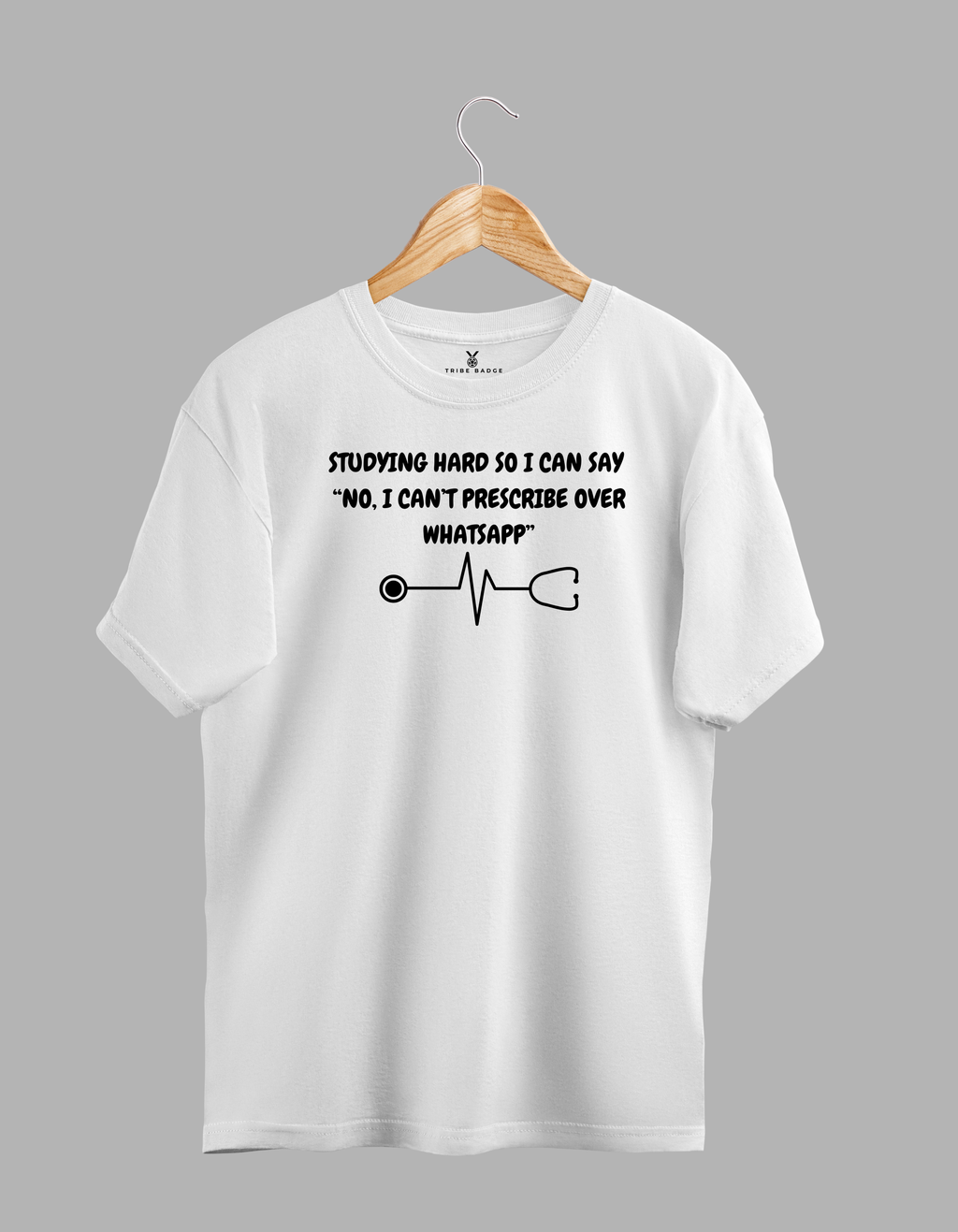 "Studying Hard So I Can Say 'No, I Can't Prescribe Over WhatsApp'" T-Shirt – The Future Boundary-Setter