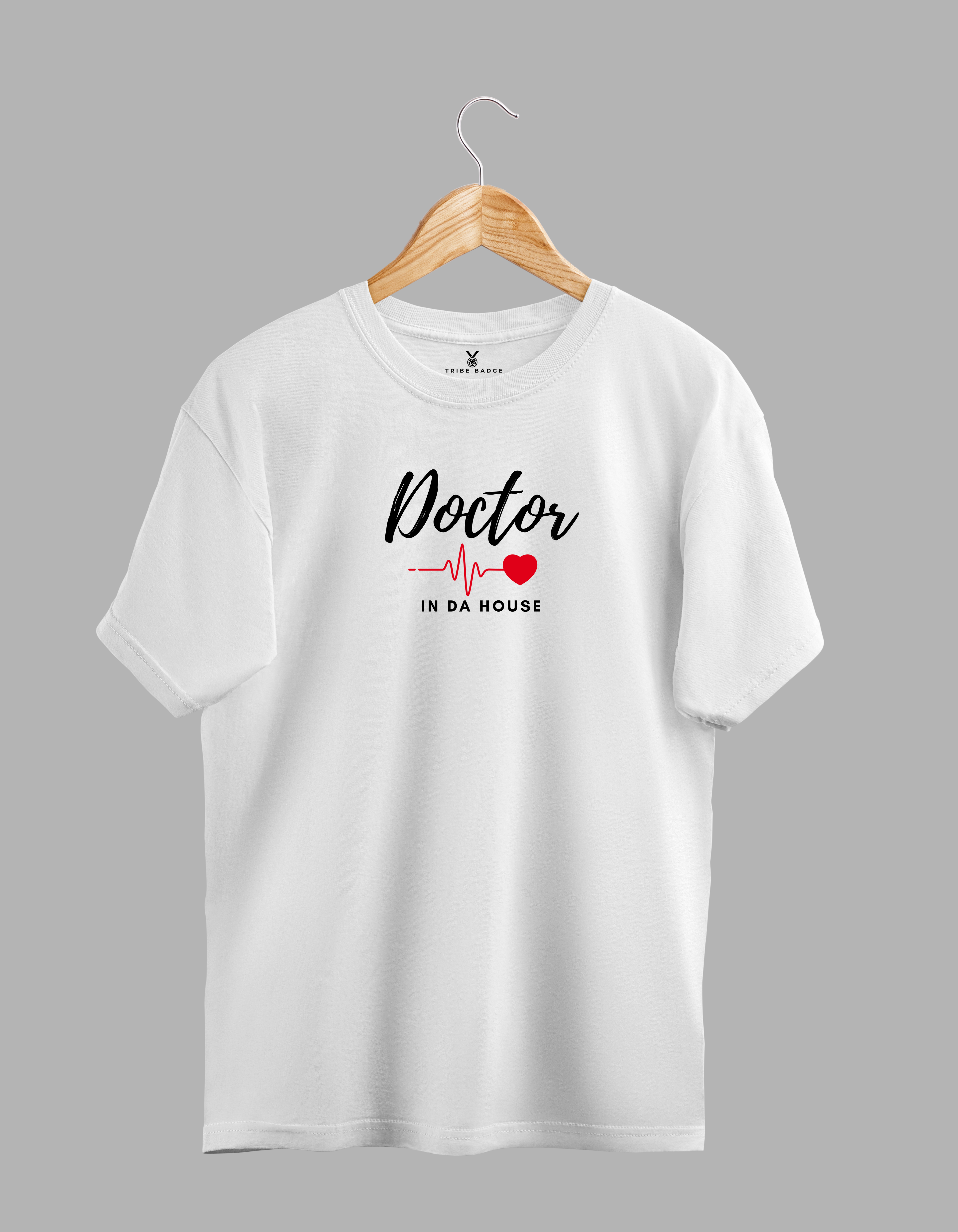 "Doctor in Da House" T-Shirt – When Medical Expertise Meets Casual Confidence