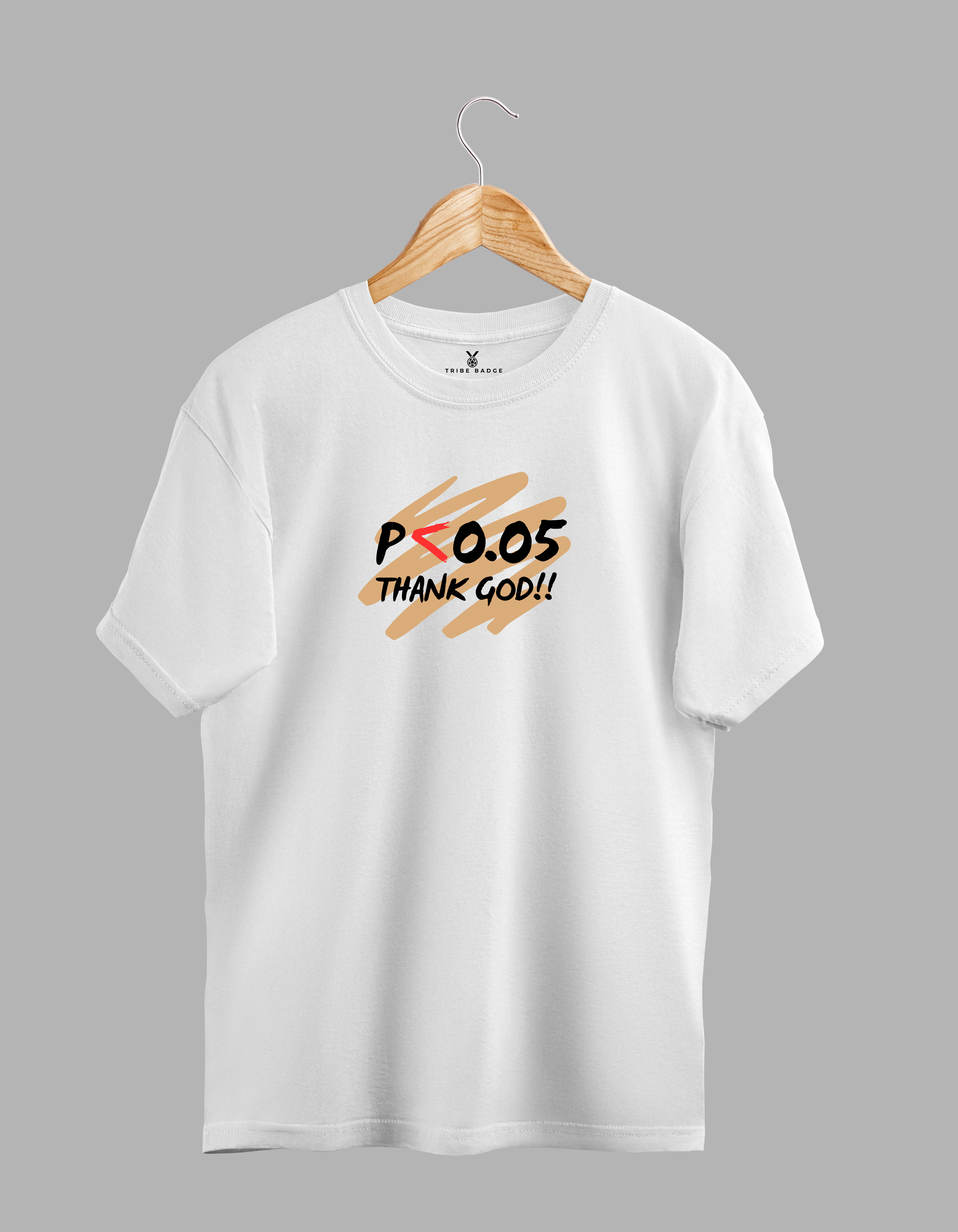 "p<0.05, Thank God!!" T-Shirt – When Your Results Are Actually Significant
