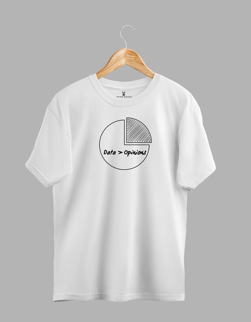 "Data > Opinions" T-Shirt – Let the Numbers Do the Talking