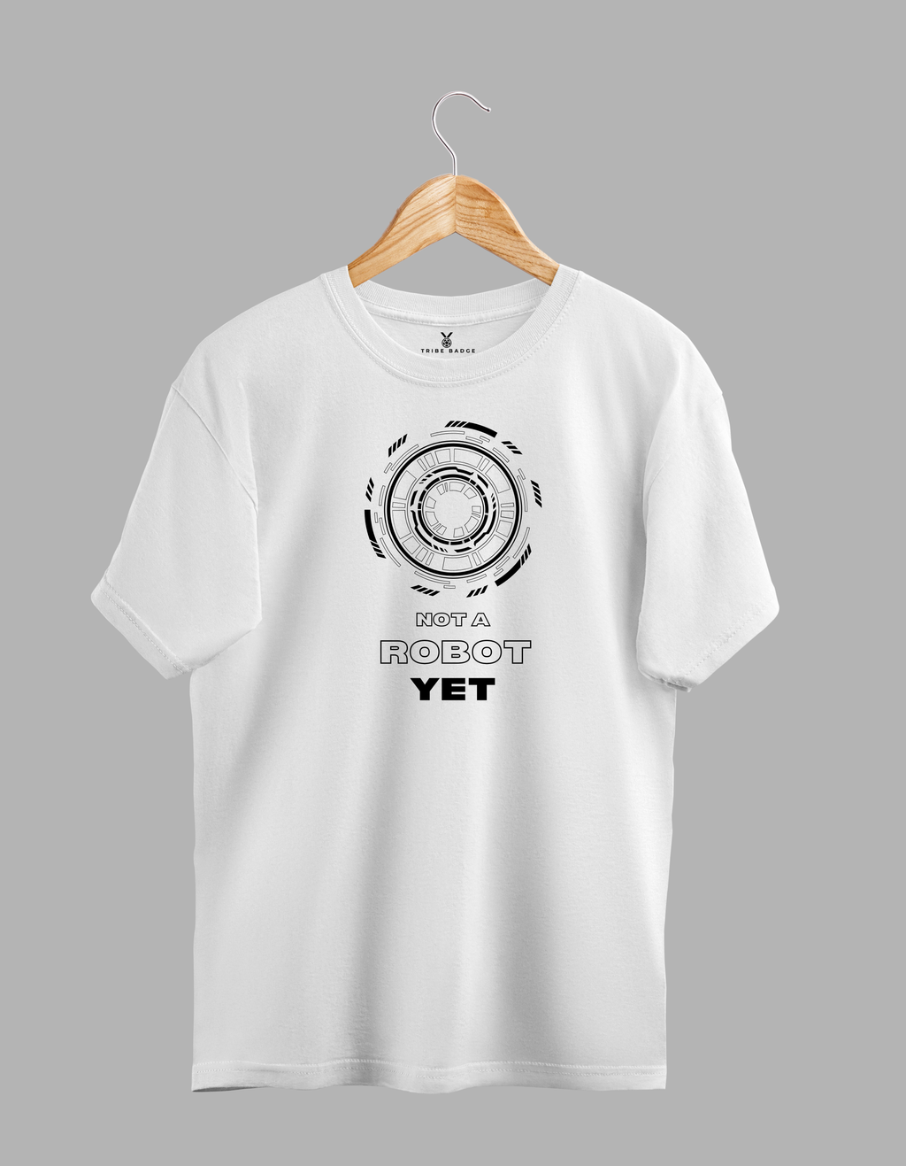 "Not A Robot Yet" T-Shirt – Proof of Humanity in the Age of AI