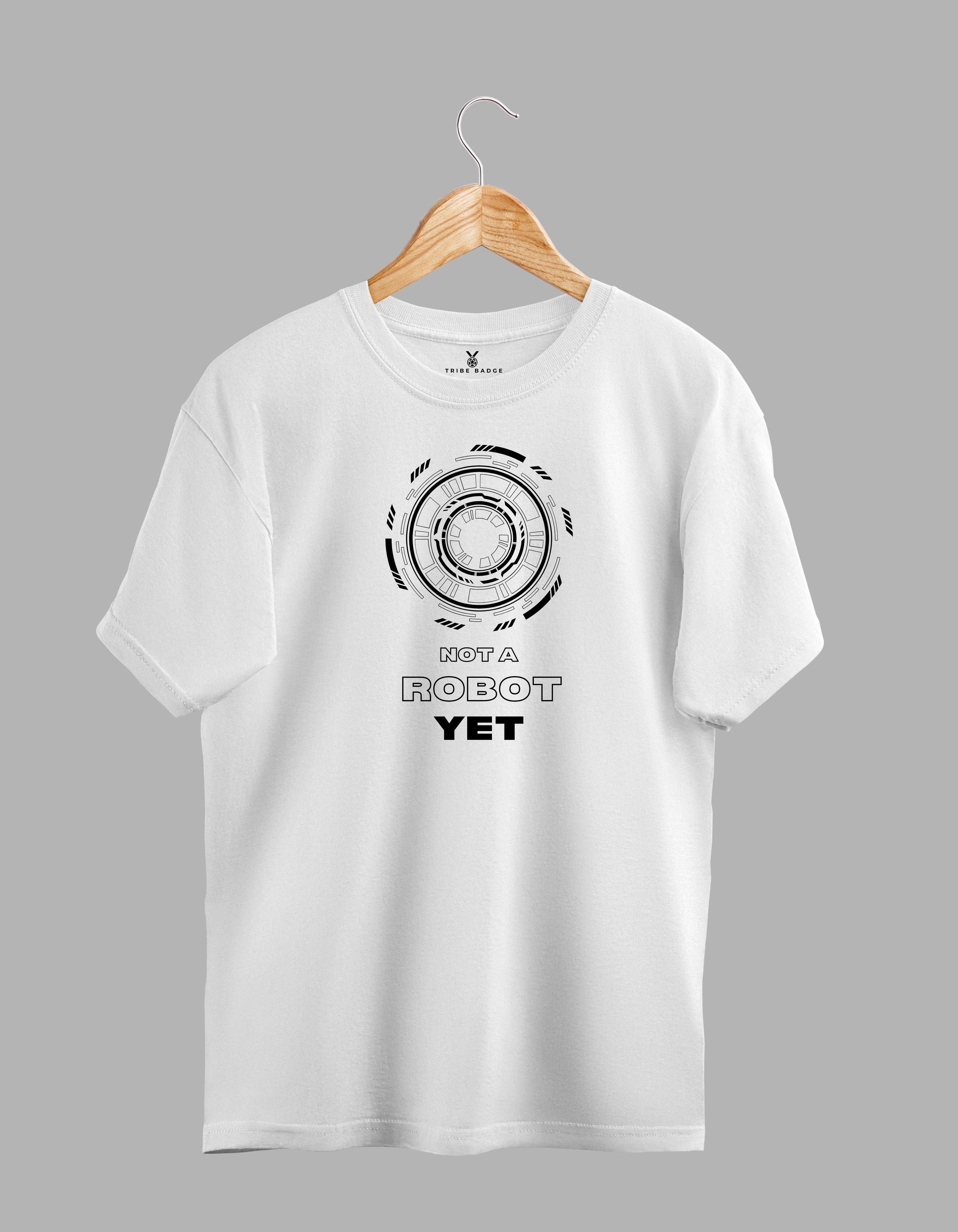 "Not A Robot Yet" T-Shirt – Proof of Humanity in the Age of AI