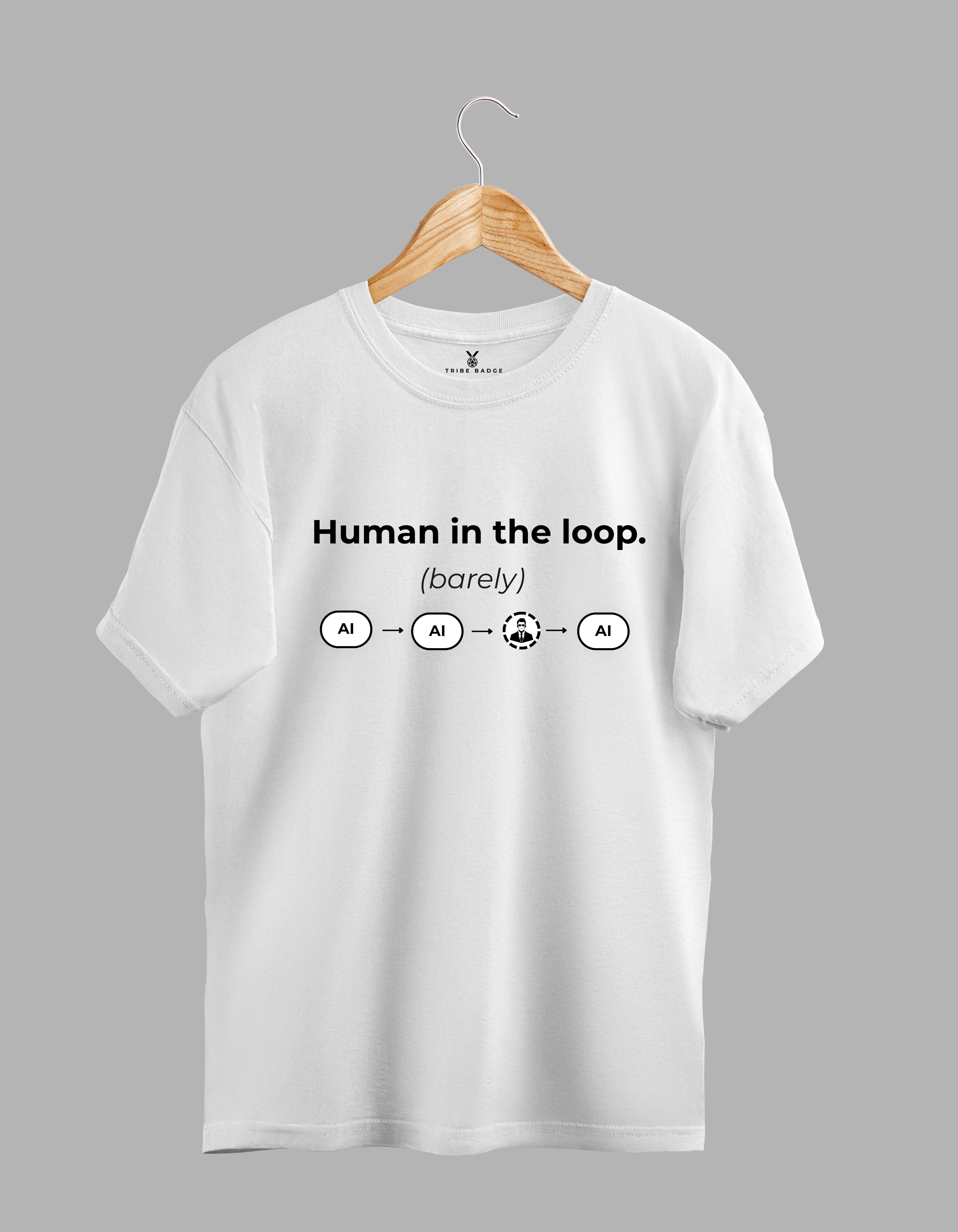 Human in the Loop (Barely) — Developer T-Shirt