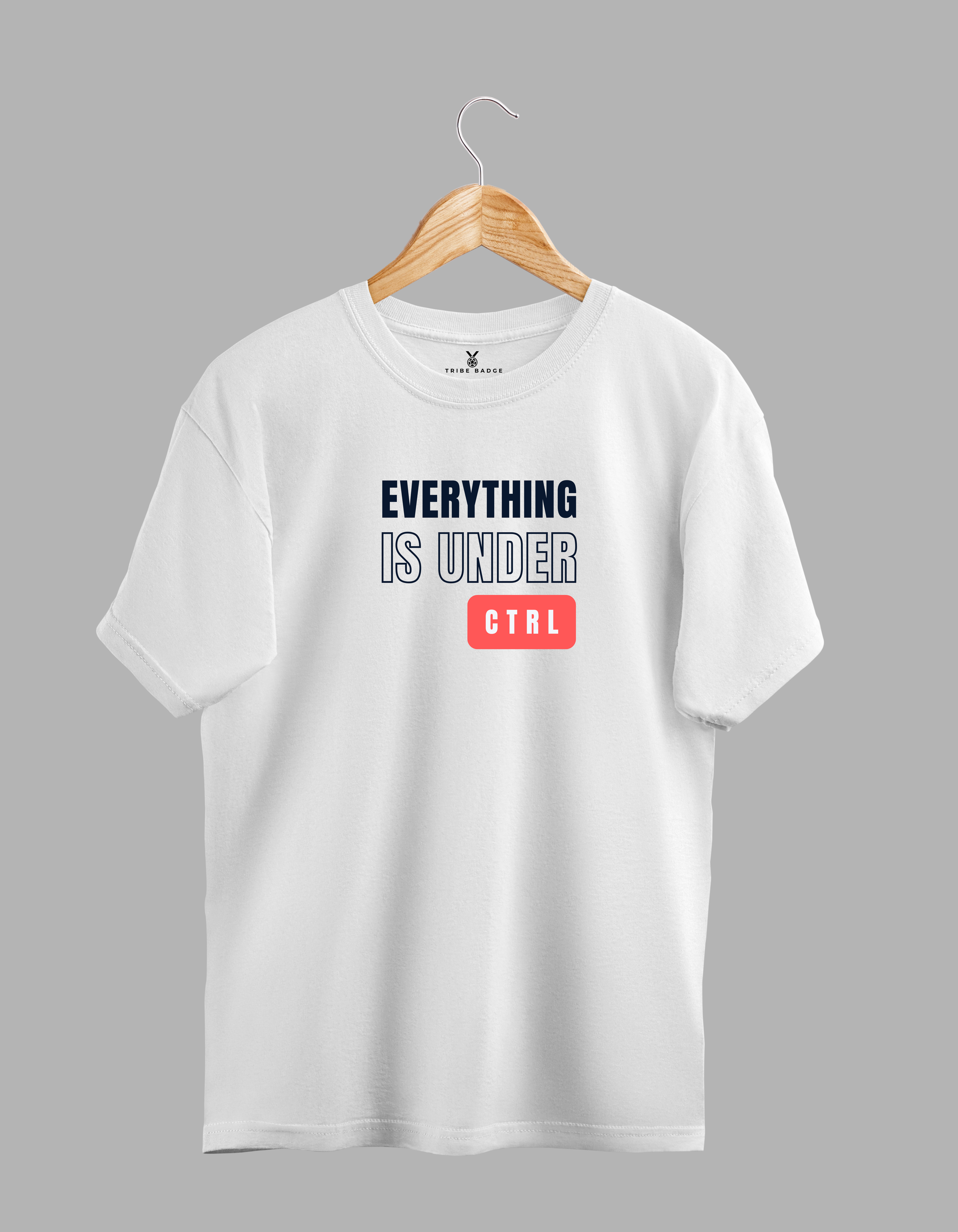 "Everything is Under Cntrl T-Shirt" : Organized Chaos