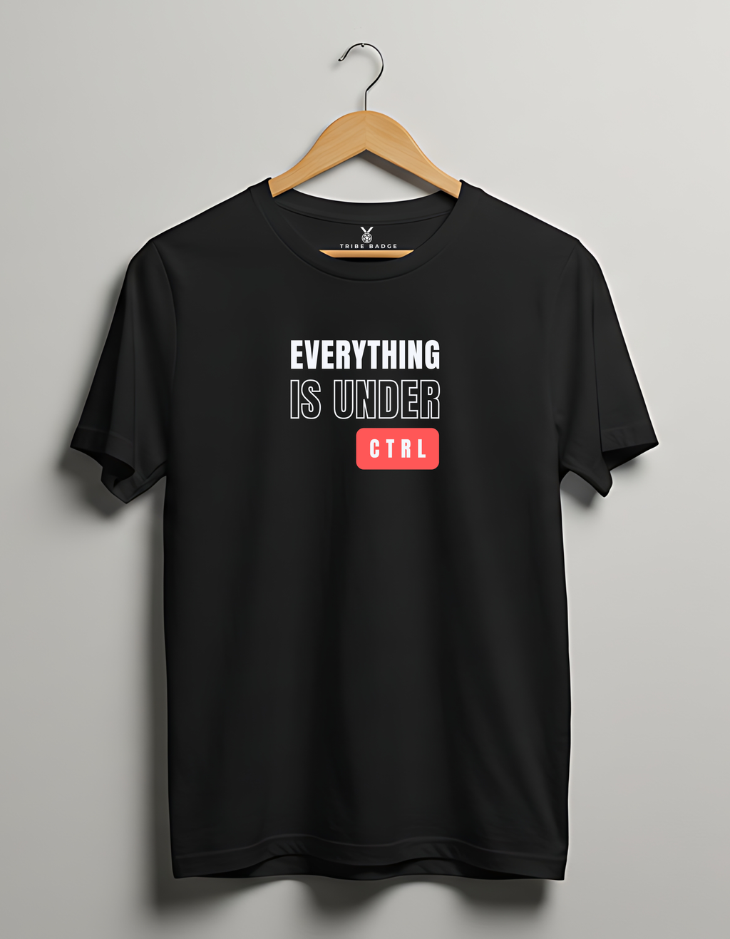 "Everything is Under Cntrl T-Shirt" : Organized Chaos