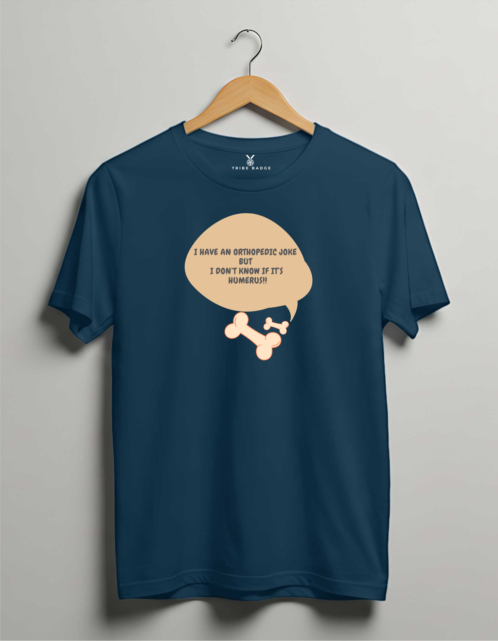 "I Have An Orthopedic Joke, But I Don't Know If It's Humerus!" T-Shirt – The Doctor's Dad Joke Championship Winner