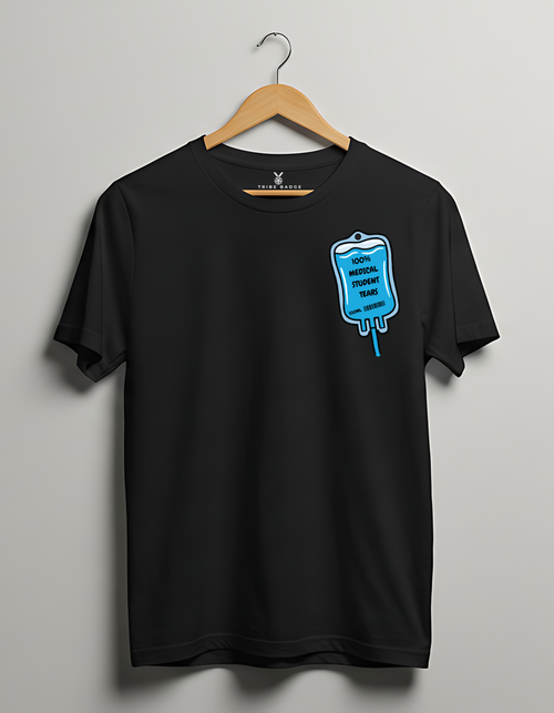 "100% Medical Student Tears" T-Shirt – The Real Ingredient Behind Success