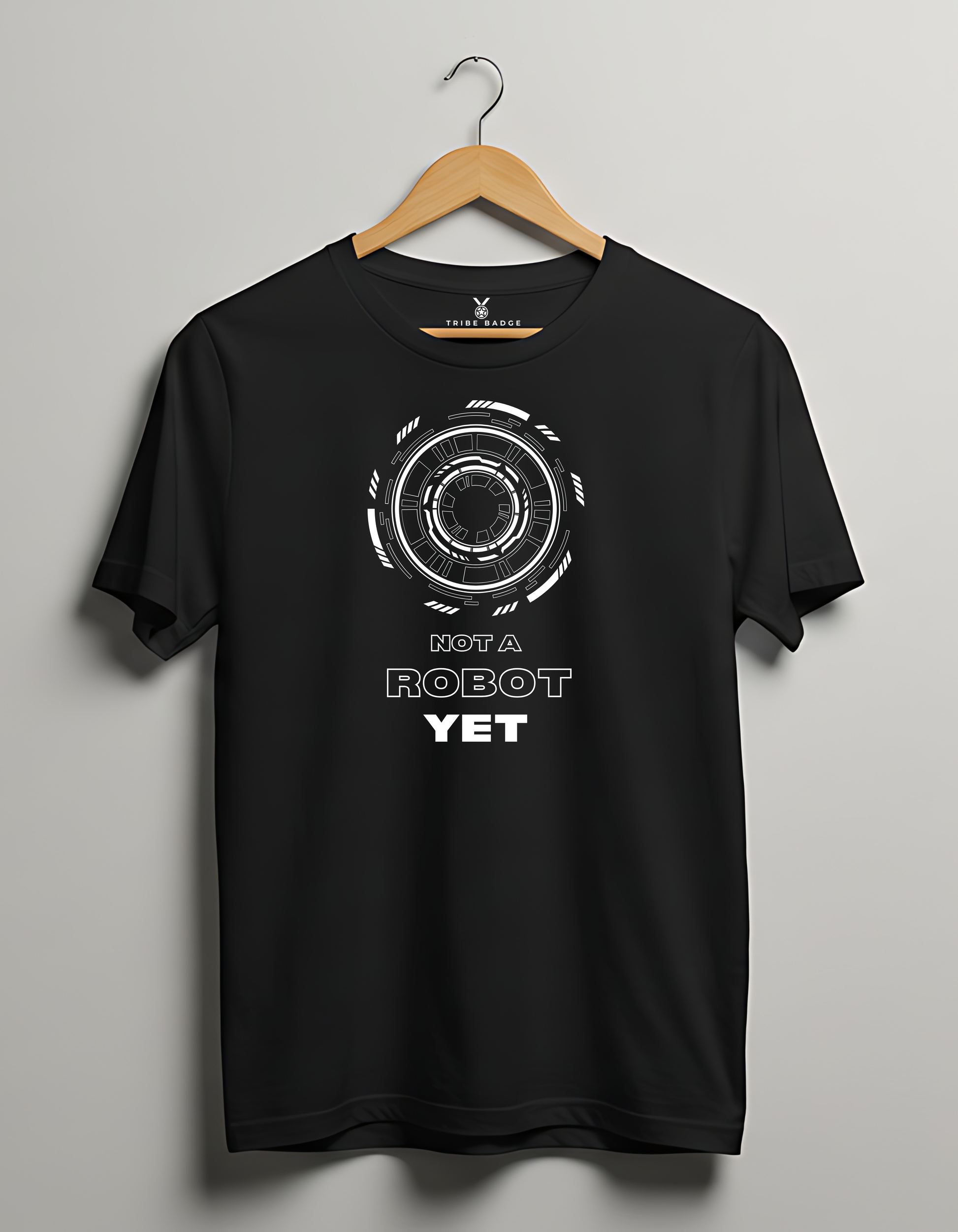 "Not A Robot Yet" T-Shirt – Proof of Humanity in the Age of AI