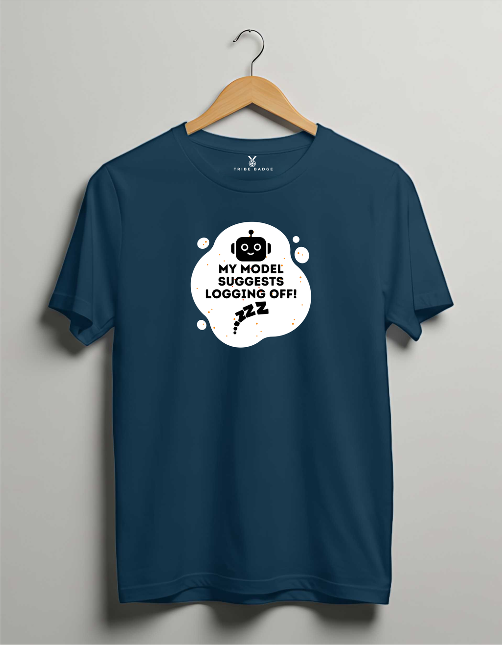 "My Model Suggests Logging Off!" T-Shirt – When Your AI Knows You Need a Break