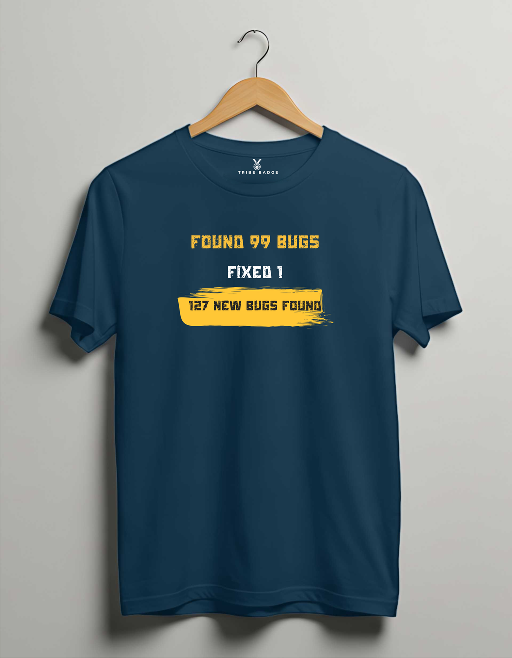 "Found 99 Bugs, Fixed 1, 127 New Bugs Found" T-Shirt – The Developer's Eternal Loop