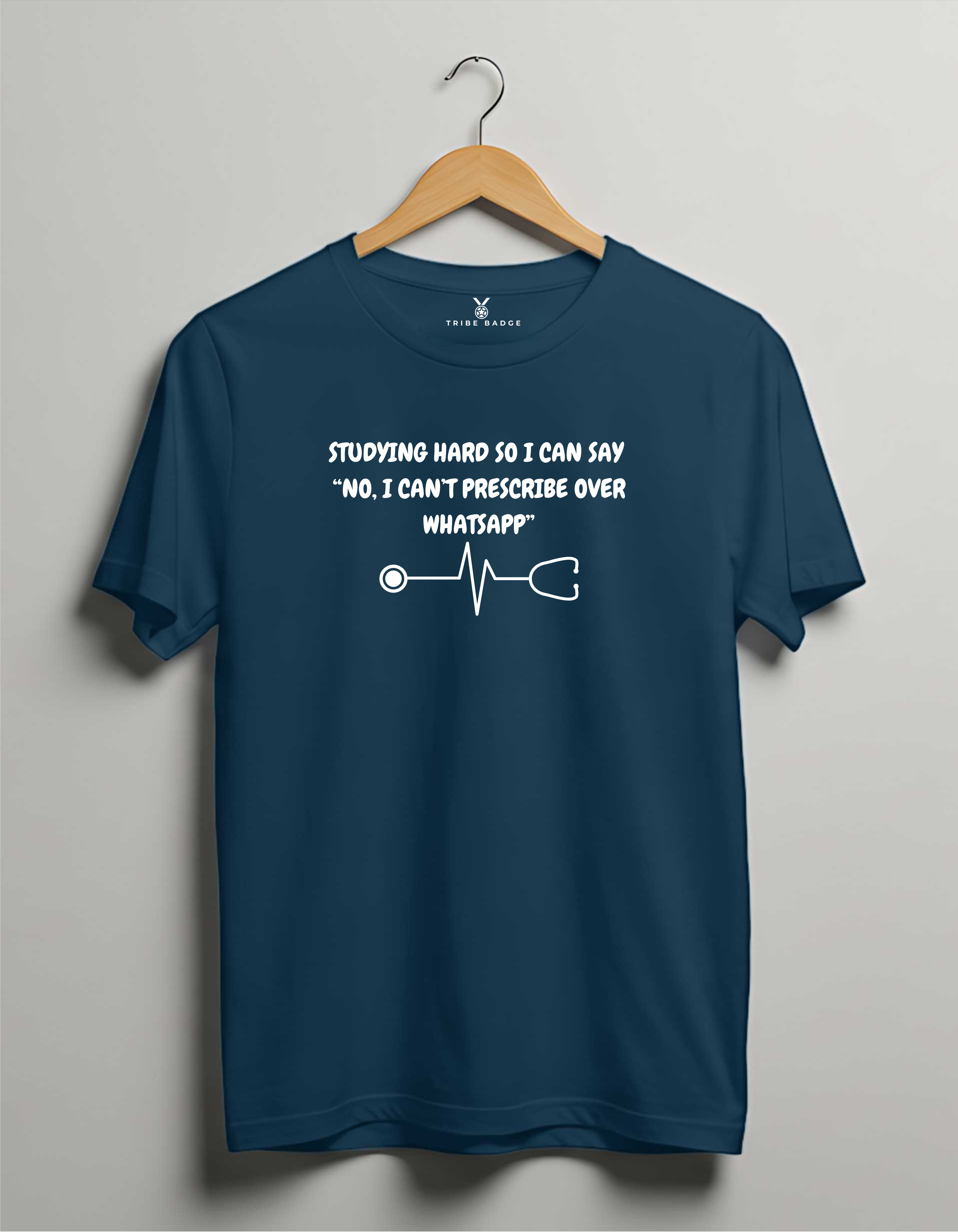 "Studying Hard So I Can Say 'No, I Can't Prescribe Over WhatsApp'" T-Shirt – The Future Boundary-Setter