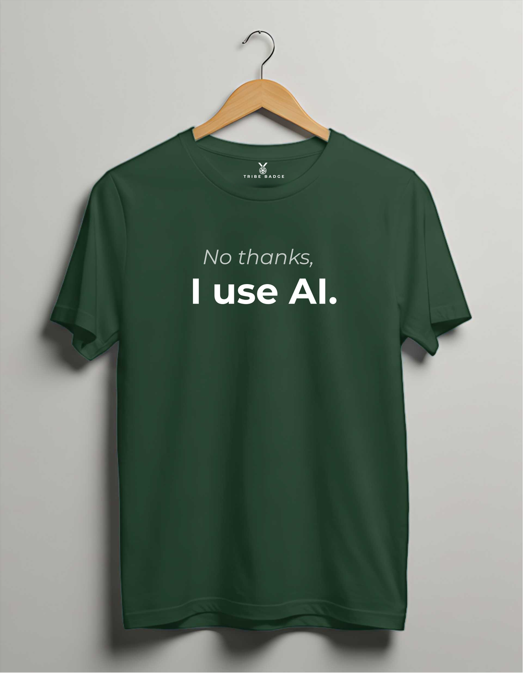 No Thanks I Use AI — Developer T-Shirt