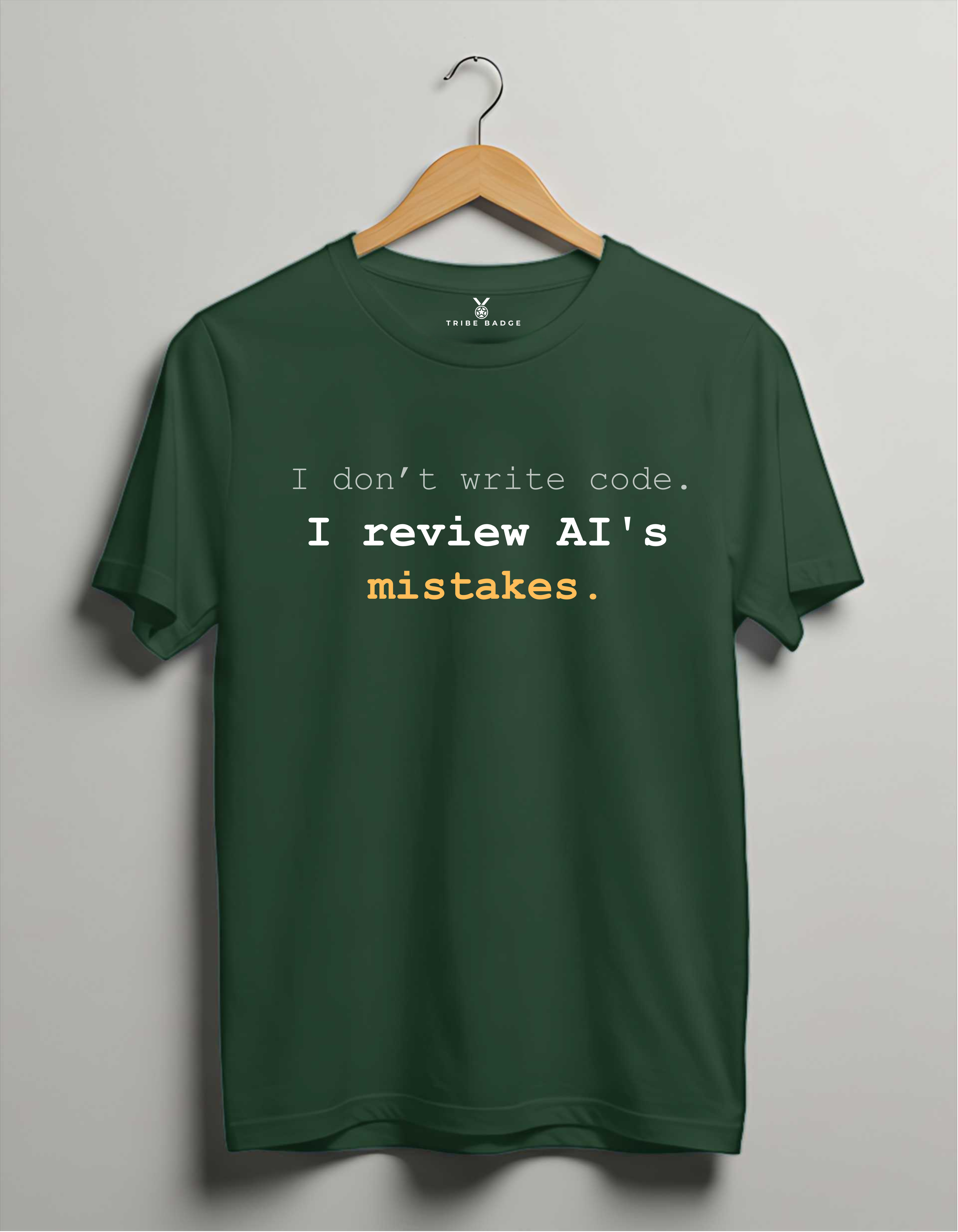 I Review AI's Mistakes — Developer T-Shirt