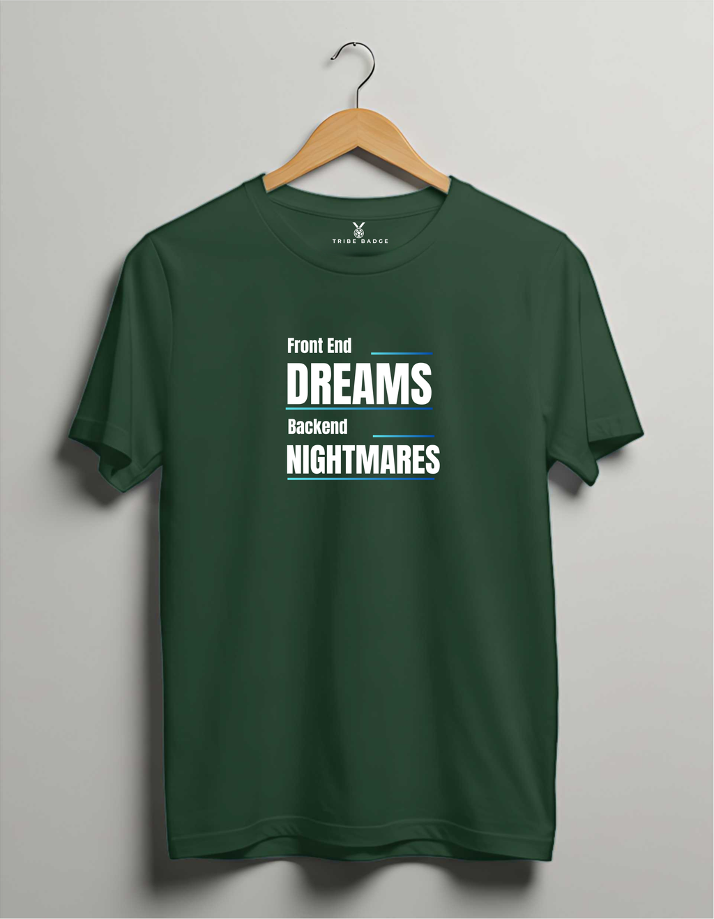 "Frontend Dreams, Backend Nightmares" T-Shirt – Two Worlds, One Stack