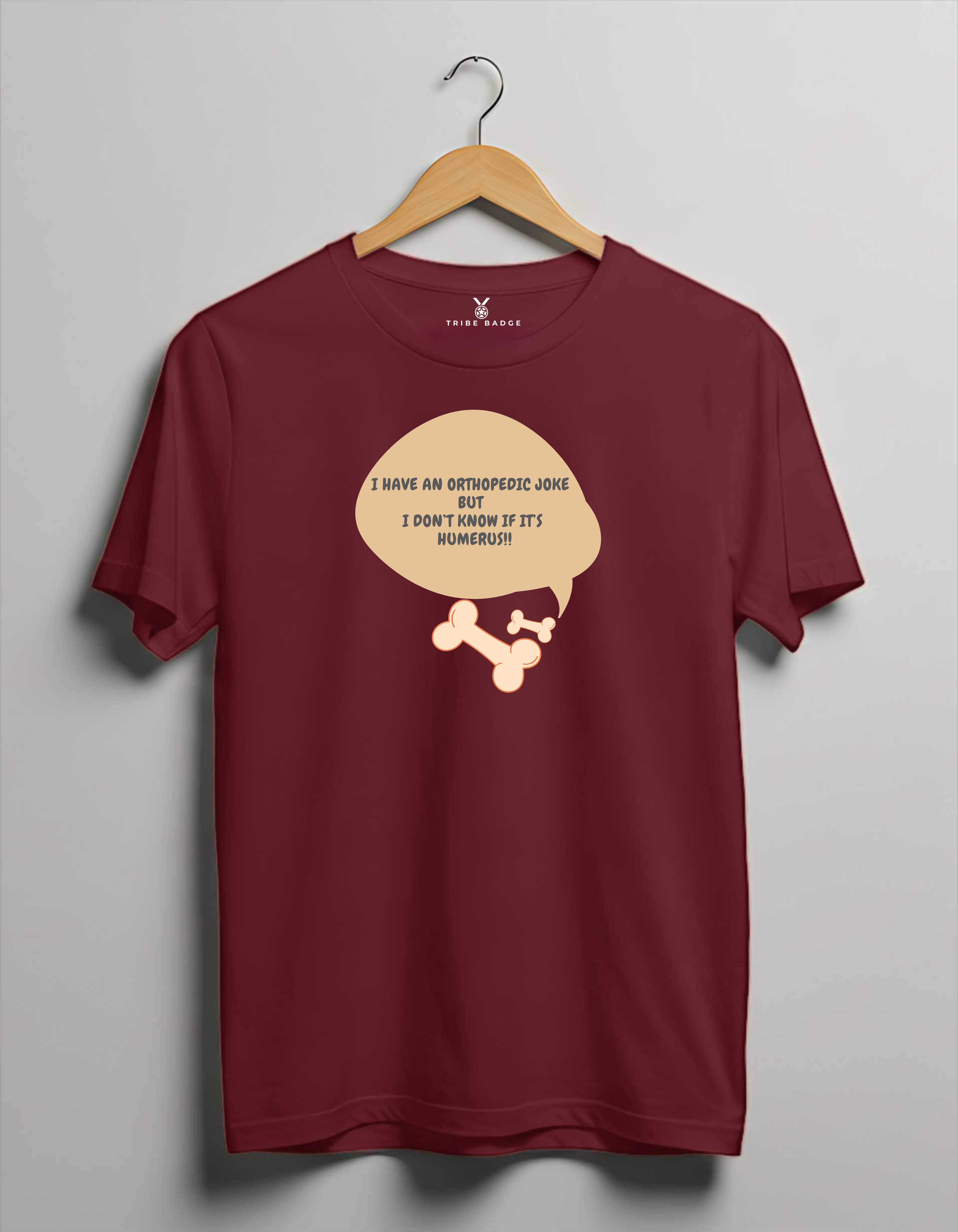 "I Have An Orthopedic Joke, But I Don't Know If It's Humerus!" T-Shirt – The Doctor's Dad Joke Championship Winner