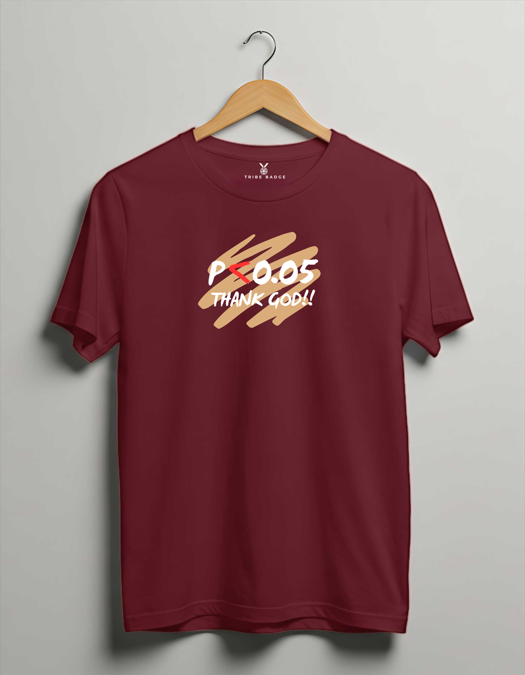 "p<0.05, Thank God!!" T-Shirt – When Your Results Are Actually Significant