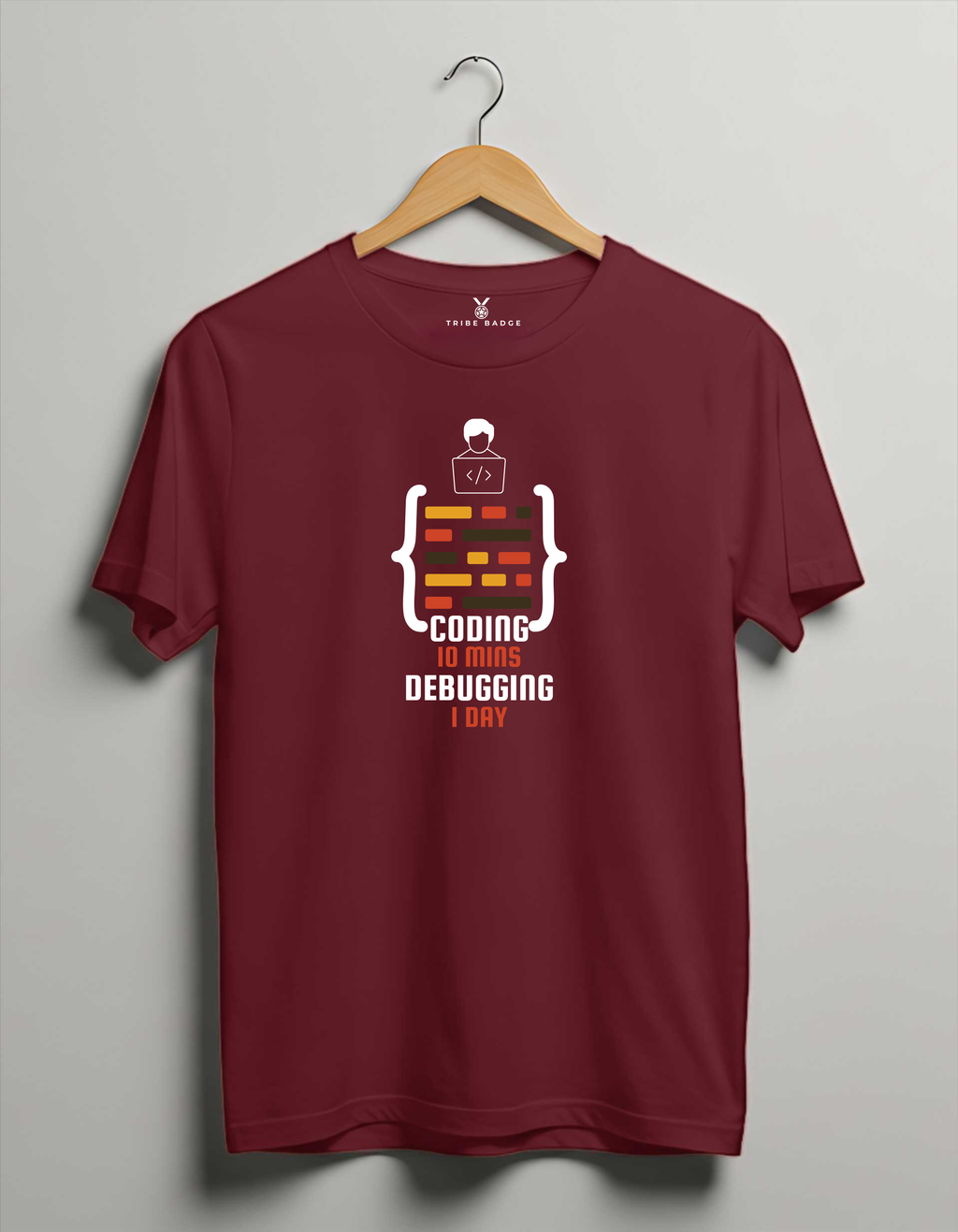 "Coding 10 Mins, Debugging 1 Day" T-Shirt – Every Developer's Reality Check
