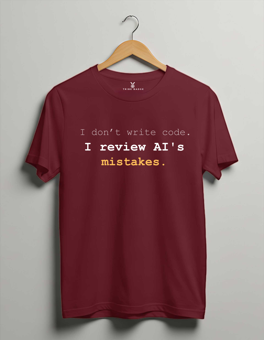 I Review AI's Mistakes — Developer T-Shirt