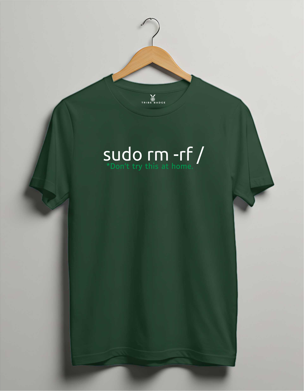 "sudo rm -rf / – Don't Try This at Home" T-Shirt – The Command That Haunts Every Sysadmin