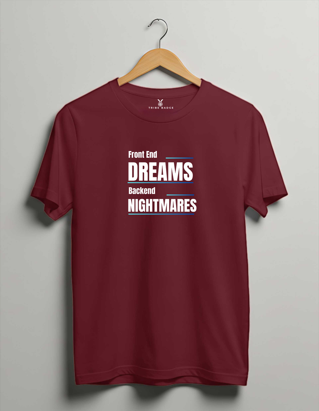 "Frontend Dreams, Backend Nightmares" T-Shirt – Two Worlds, One Stack