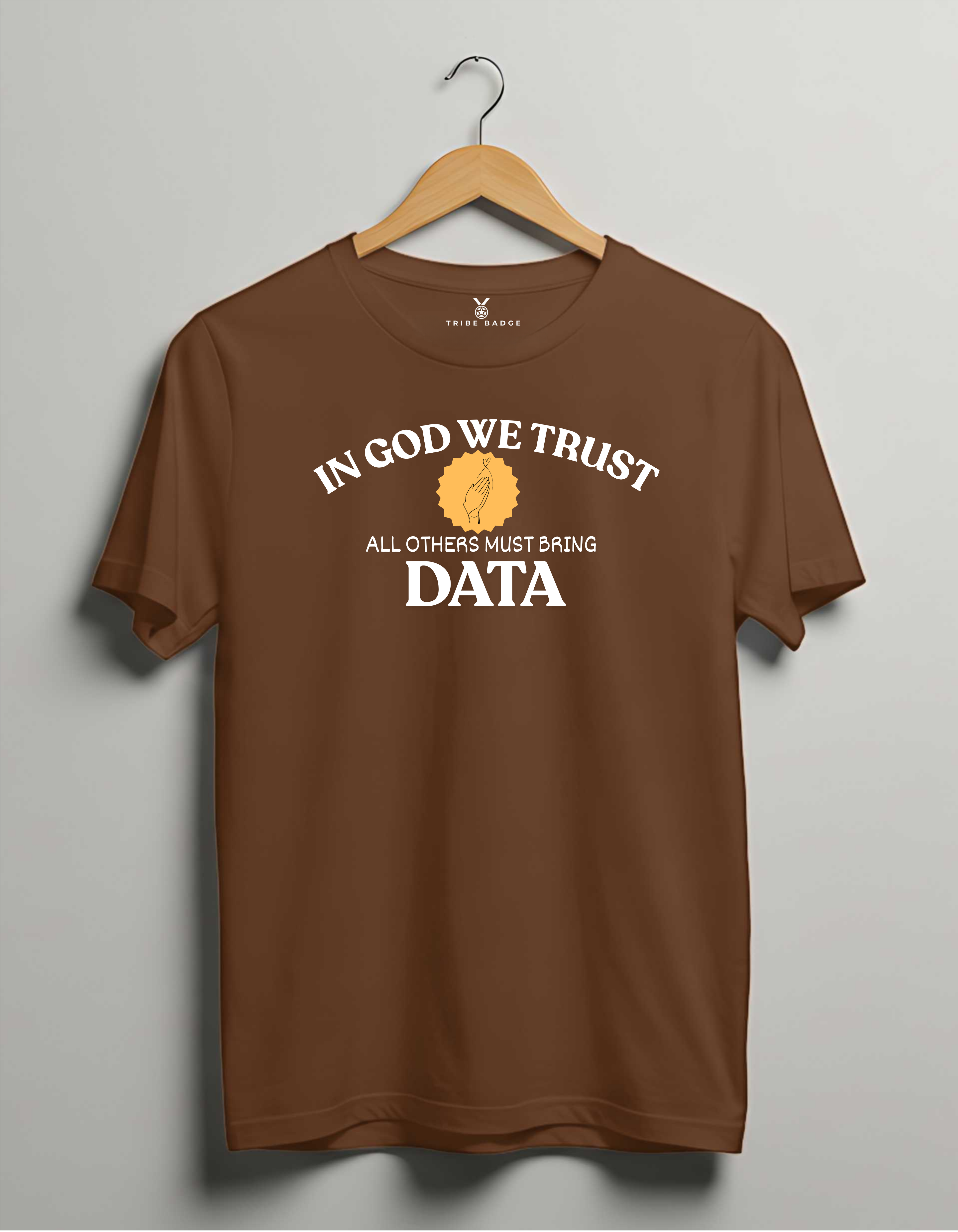 "In God We Trust, All Others Must Bring Data" T-Shirt – The Data Professional's Commandment