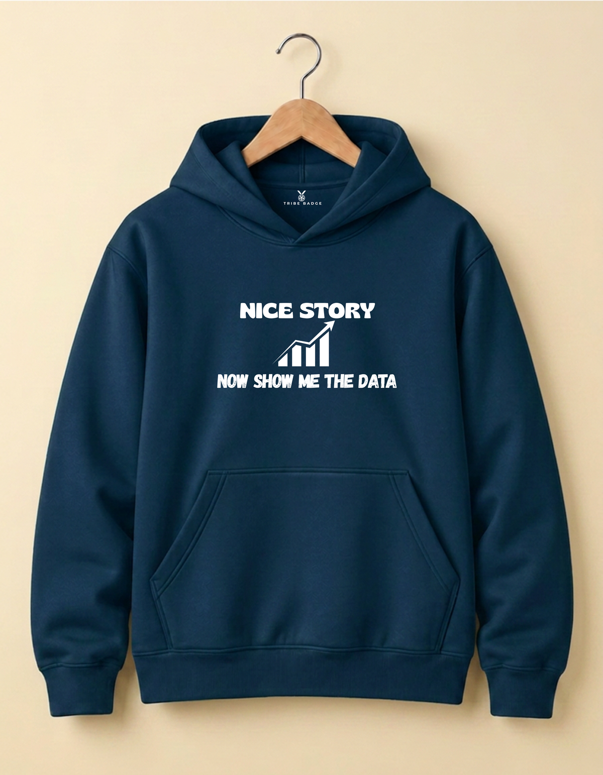 Nice Story, Now Show Me the Data Hoodie – Funny Data Analyst Hoodie