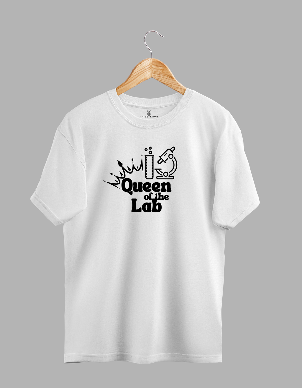 "Queen of the Lab" T-Shirt – Ruling the Bench, One Experiment at a Time