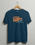 I Speak Fluent Data – Funny Data Analyst T-Shirt