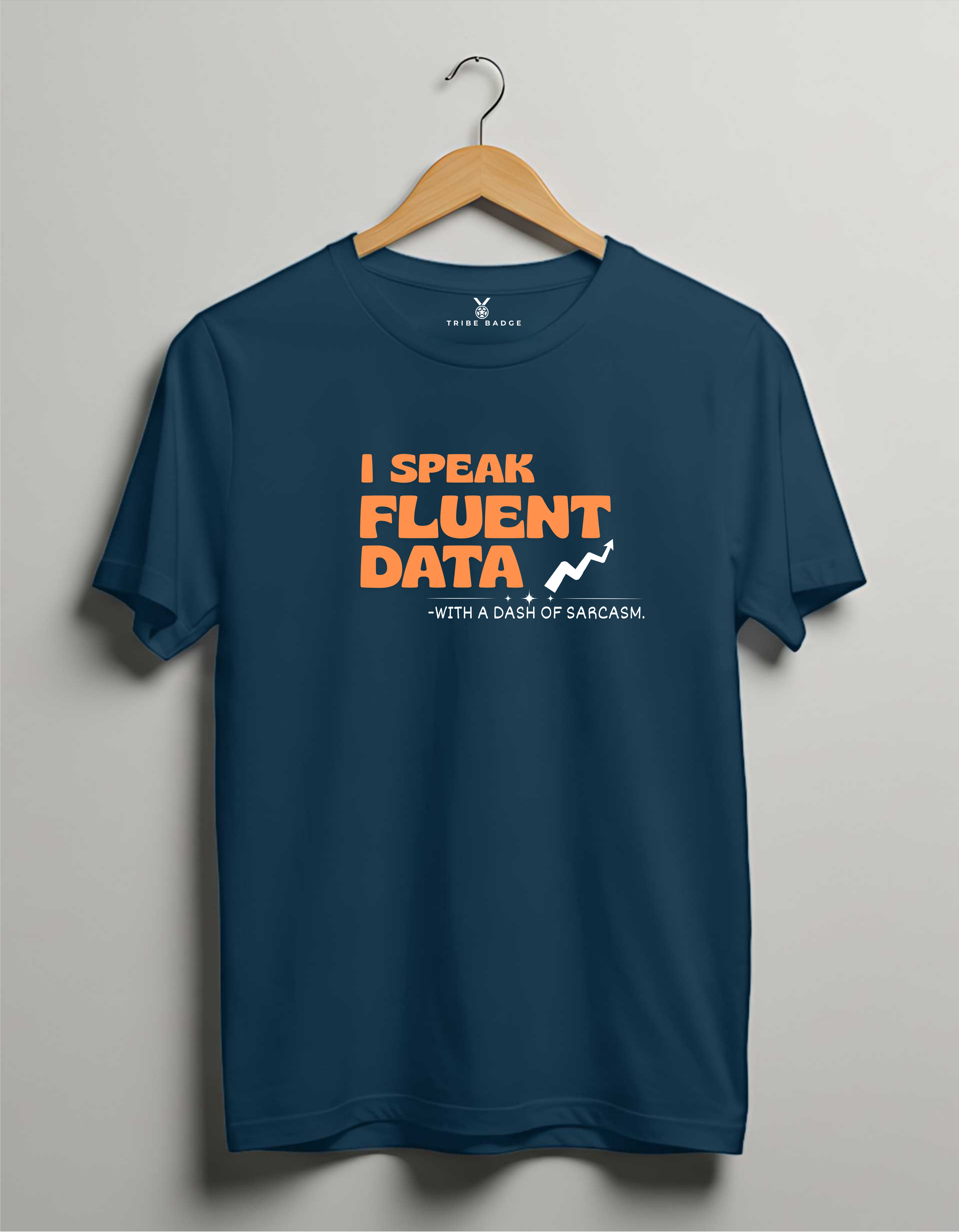 I Speak Fluent Data – Funny Data Analyst T-Shirt