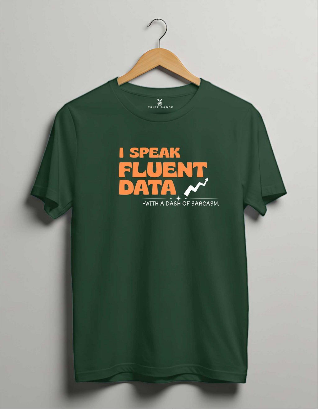 I Speak Fluent Data – Funny Data Analyst T-Shirt